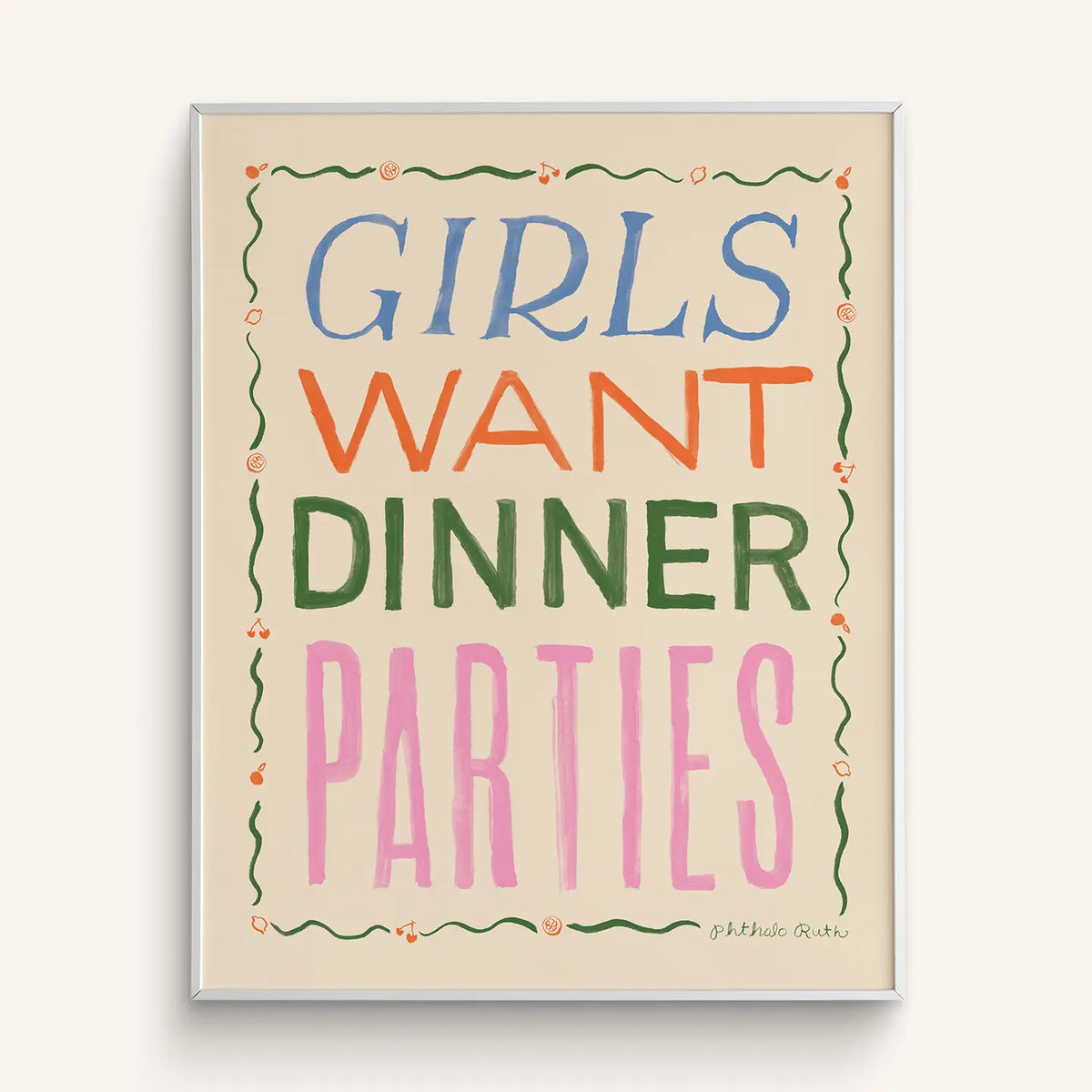 "Girls Want Dinner Parties" Art Print | 8x10