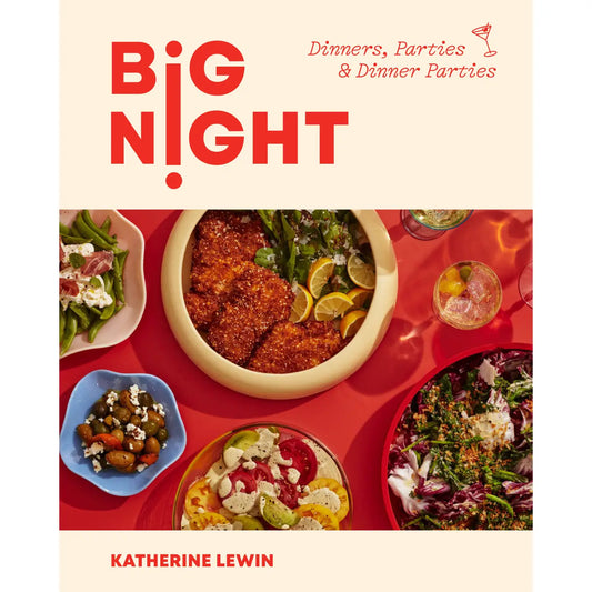 Big Night : Dinners, Parties + Dinner Parties