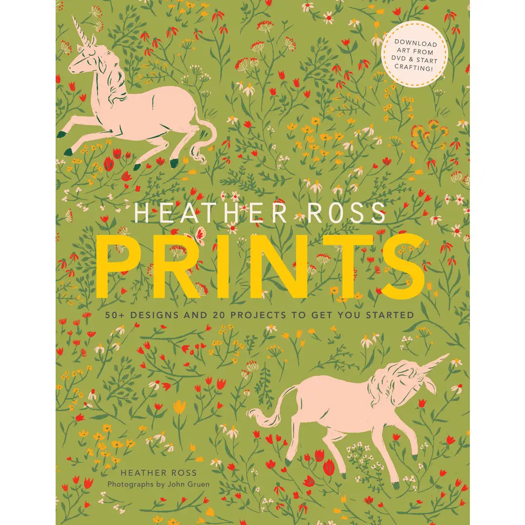 Heather Ross : Prints | 50+ Designs + 20 Projects To Get You Started