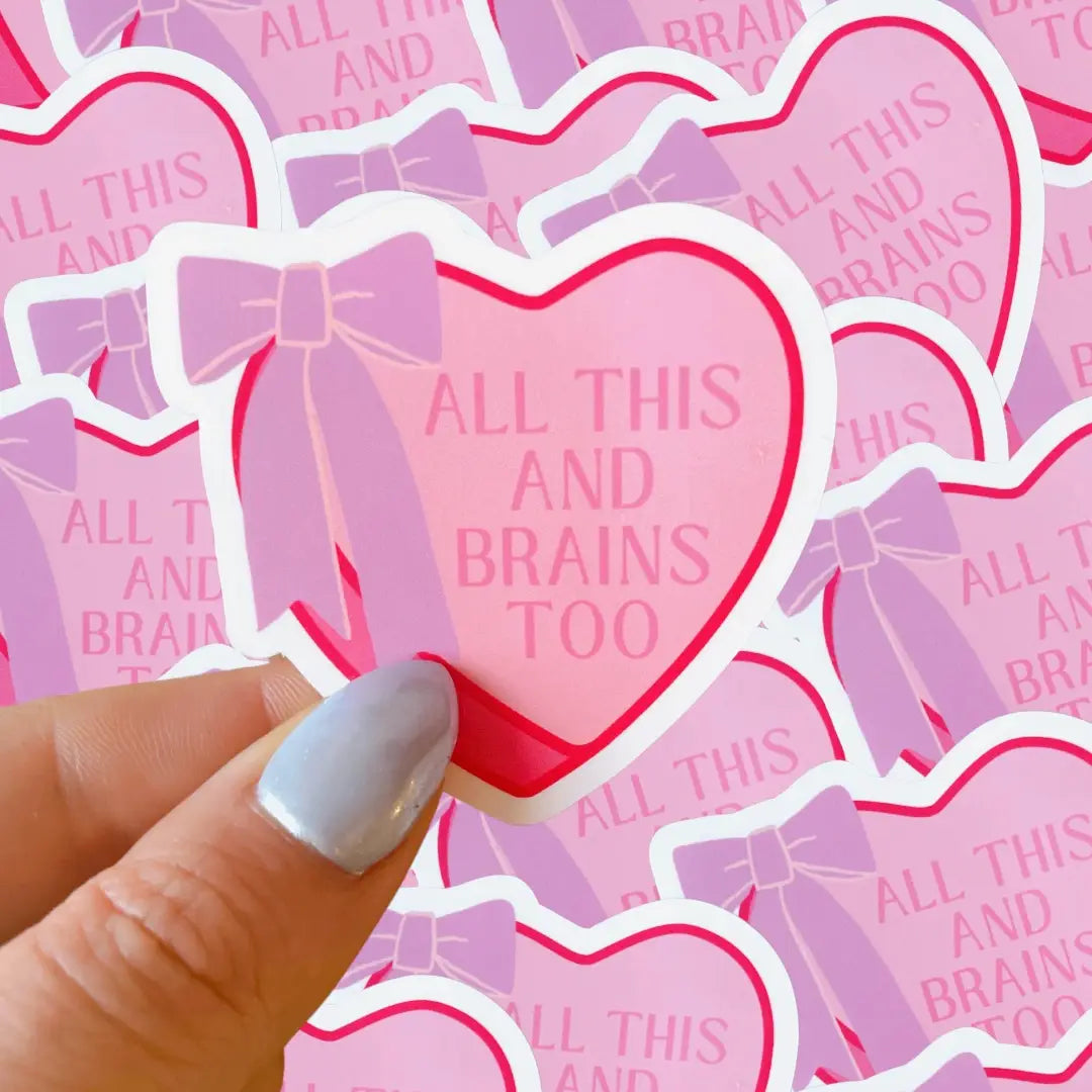 All This and Brains Too Sticker