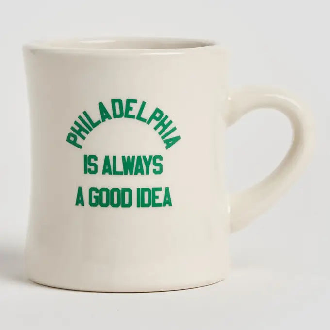 Philadelphia Is Always A Good Idea Diner Mug