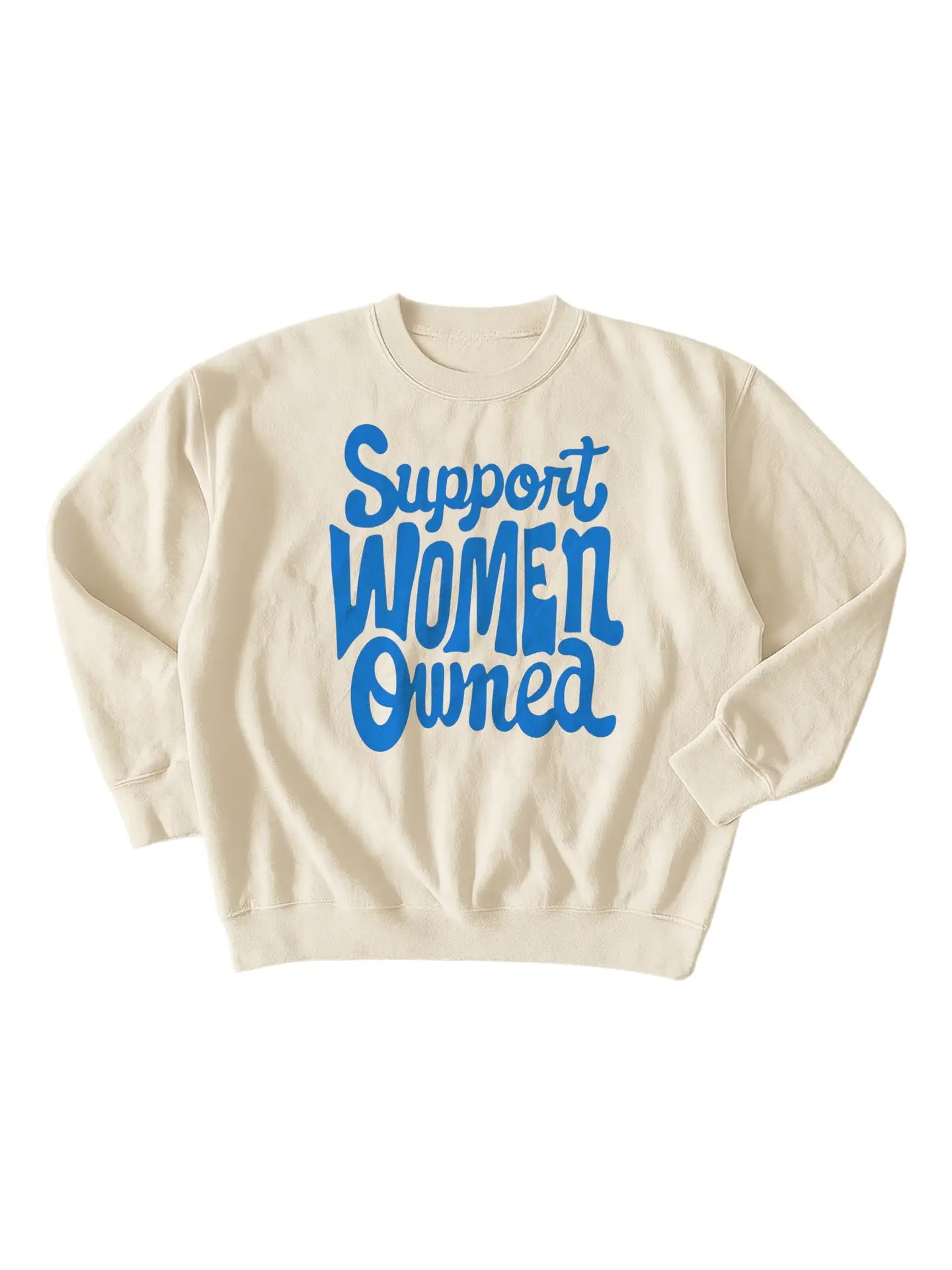 Support Women Owned Graphic Sweatshirt | Vanilla