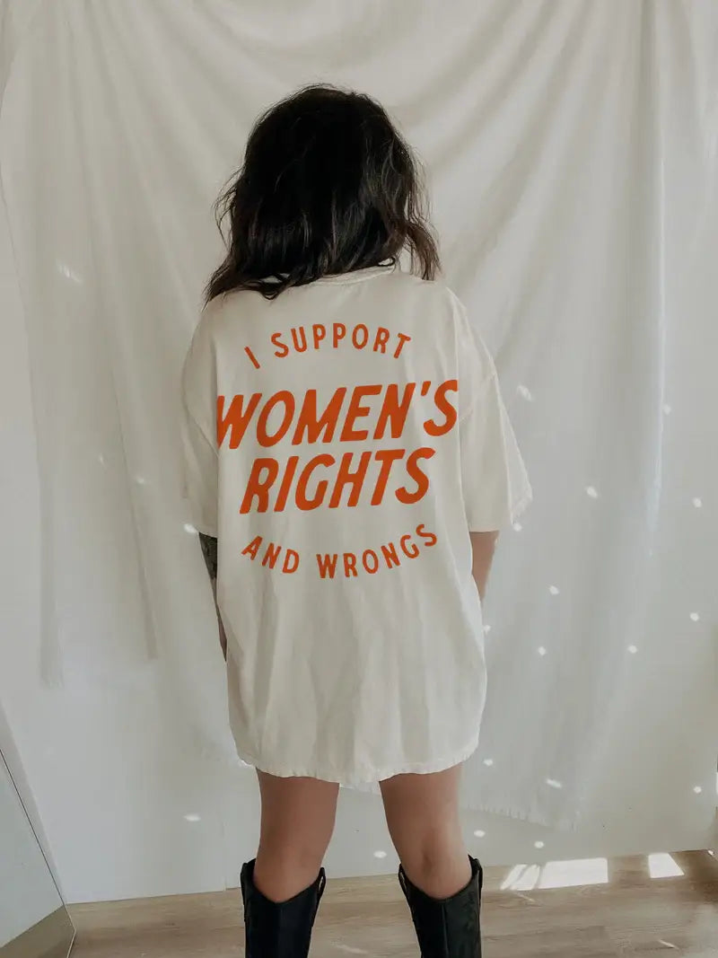 I Support Women's Rights And Wrongs Back Graphic | White