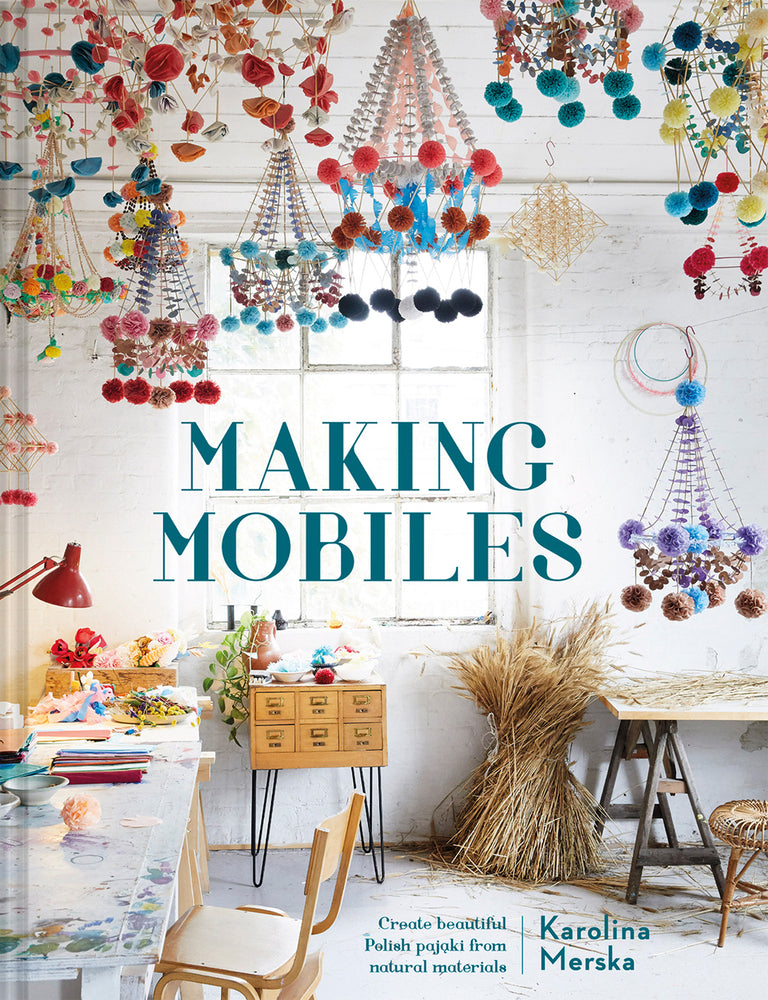 Making Mobiles Hardcover Book By Karolina Merska