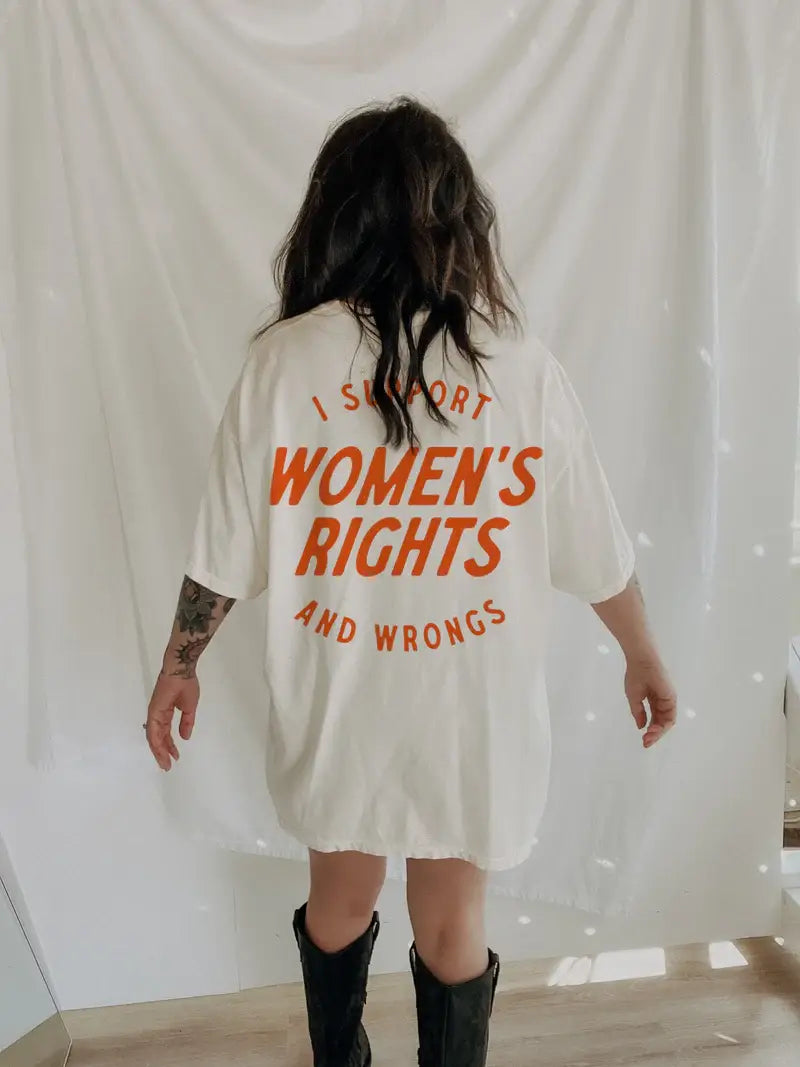I Support Women's Rights And Wrongs Back Graphic | White