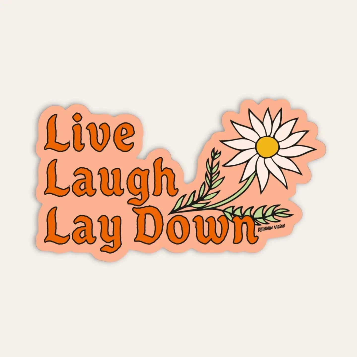 Live, Laugh, Lay Down Sticker