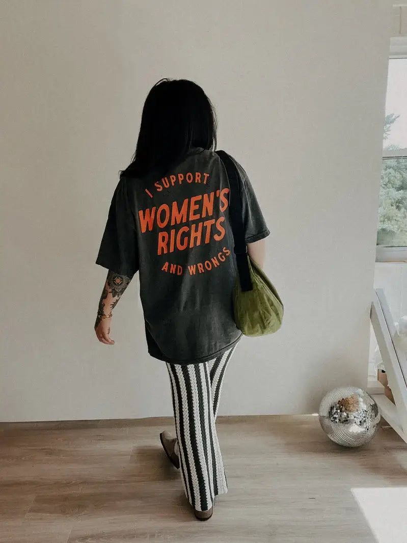 I Support Women's Rights And Wrongs Back Graphic | Black
